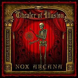 Nox Arcana : Theater of Illusion